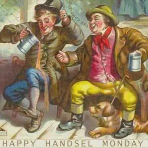 Handsel Monday, traditionally the day on which gifts were exchanged in Scotland