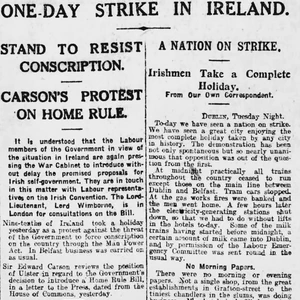 Irish Labour Party declares one-day strike in protest over conscription act Anglo-Irish agreements